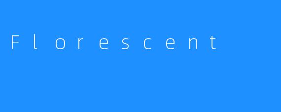 Florescent